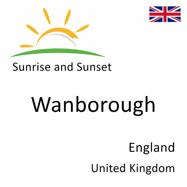 Sunrise and sunset times for Wanborough, England, United Kingdom