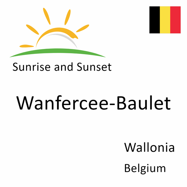 Sunrise and sunset times for Wanfercee-Baulet, Wallonia, Belgium