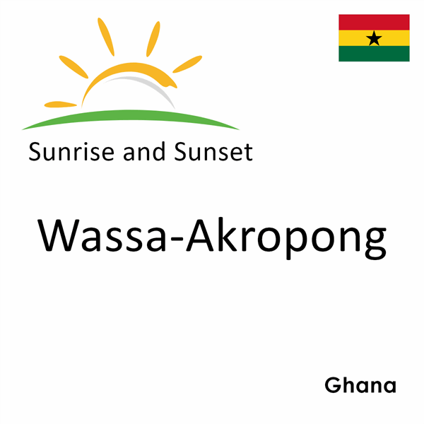 Sunrise and sunset times for Wassa-Akropong, Ghana