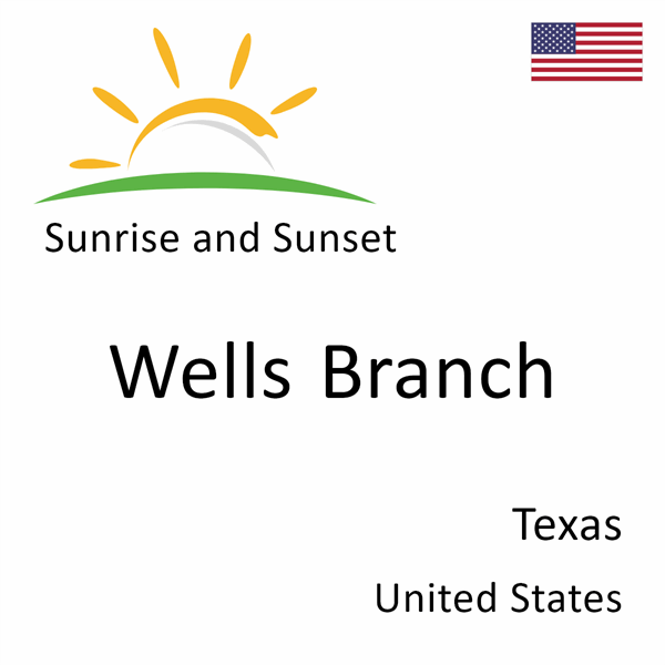 Sunrise and sunset times for Wells Branch, Texas, United States