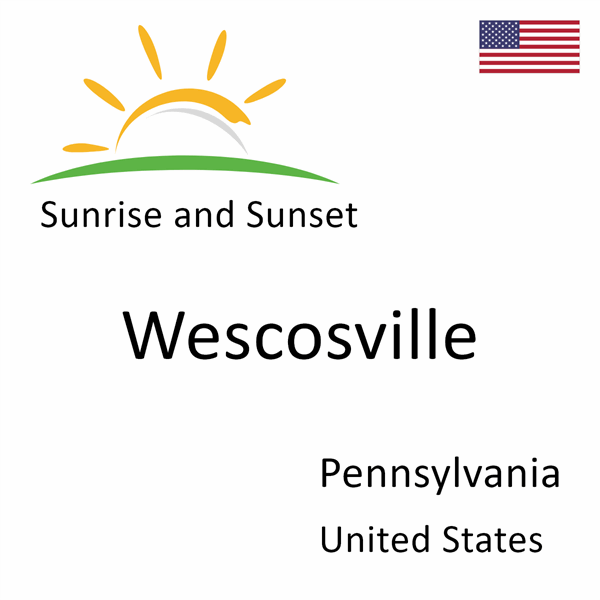 Sunrise and sunset times for Wescosville, Pennsylvania, United States