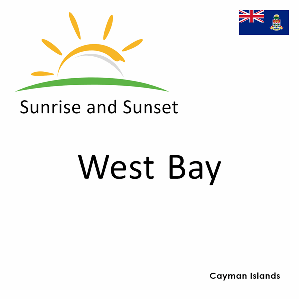 Sunrise and sunset times for West Bay, Cayman Islands