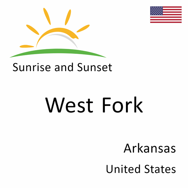 Sunrise and sunset times for West Fork, Arkansas, United States