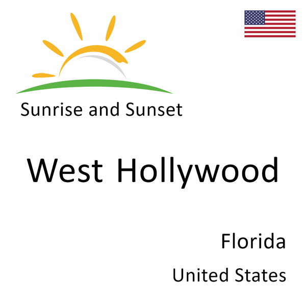 Sunrise and sunset times for West Hollywood, Florida, United States