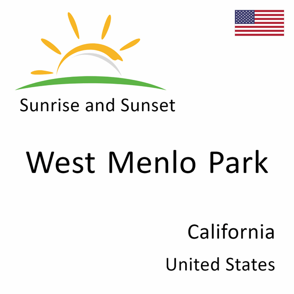 Sunrise and sunset times for West Menlo Park, California, United States