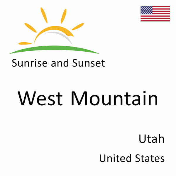 Sunrise and sunset times for West Mountain, Utah, United States