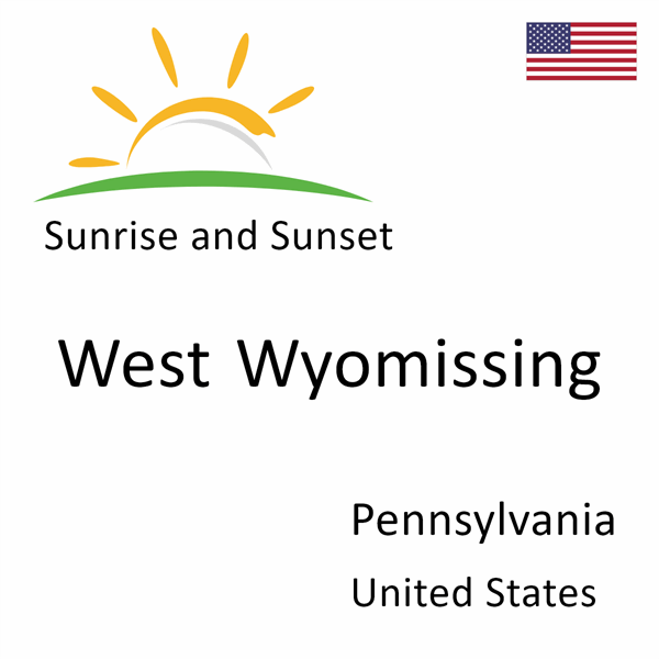 Sunrise and sunset times for West Wyomissing, Pennsylvania, United States