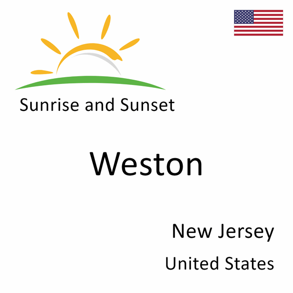 Sunrise and sunset times for Weston, New Jersey, United States