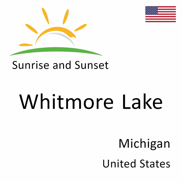 Sunrise and sunset times for Whitmore Lake, Michigan, United States