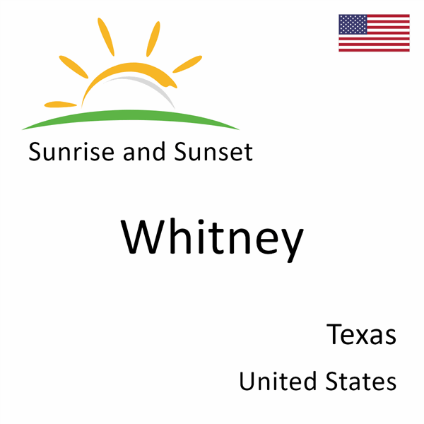 Sunrise and sunset times for Whitney, Texas, United States