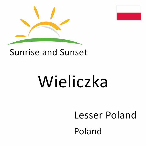 Sunrise and sunset times for Wieliczka, Lesser Poland, Poland