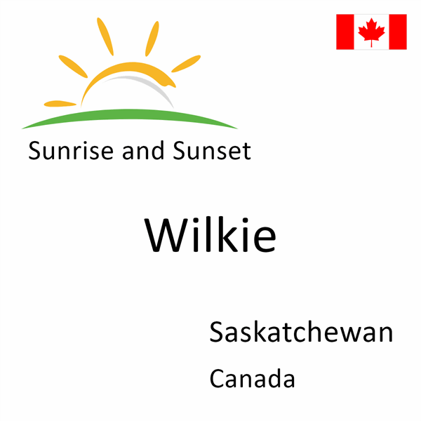 Sunrise and sunset times for Wilkie, Saskatchewan, Canada