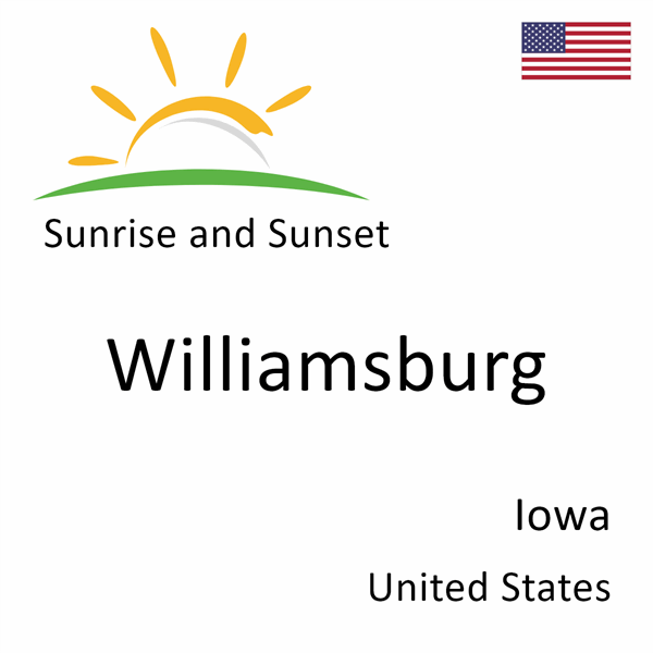 Sunrise and sunset times for Williamsburg, Iowa, United States