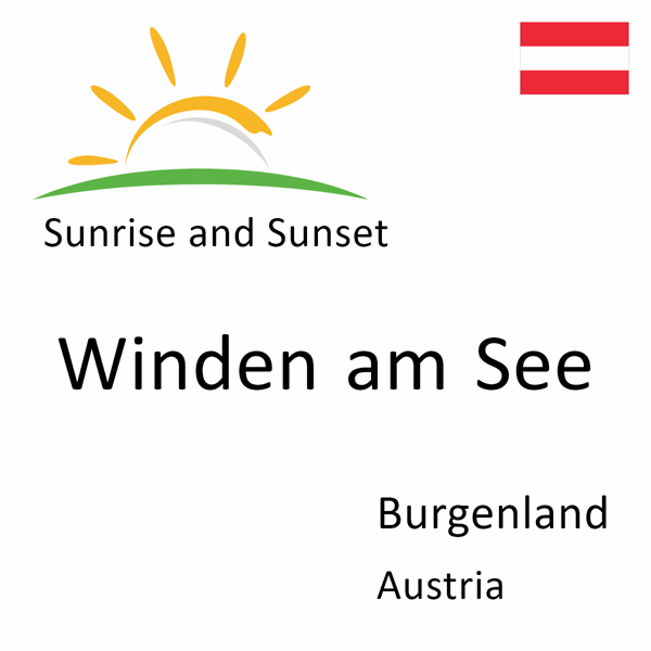 Sunrise and sunset times for Winden am See, Burgenland, Austria