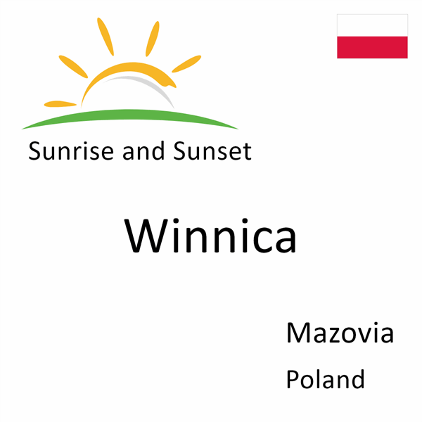 Sunrise and sunset times for Winnica, Mazovia, Poland