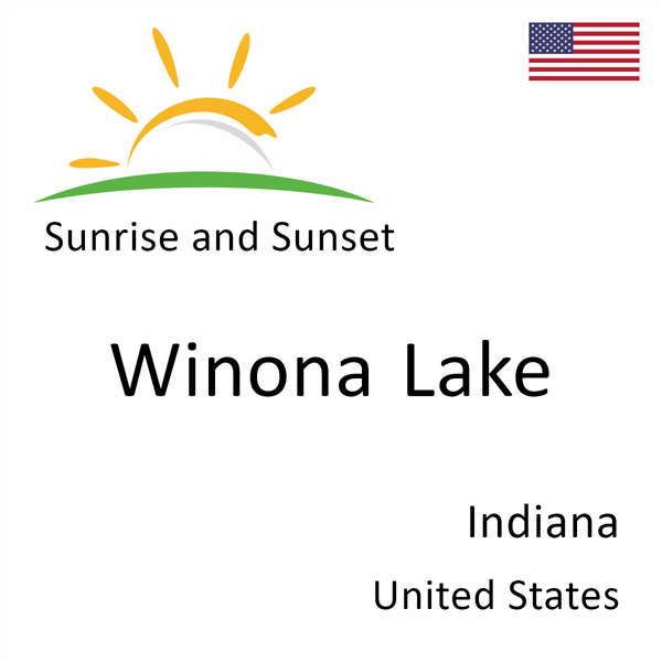 Sunrise and sunset times for Winona Lake, Indiana, United States