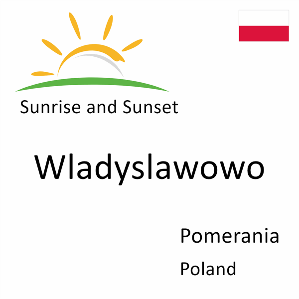 Sunrise and sunset times for Wladyslawowo, Pomerania, Poland