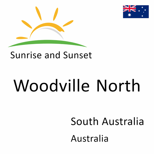 Sunrise and sunset times for Woodville North, South Australia, Australia