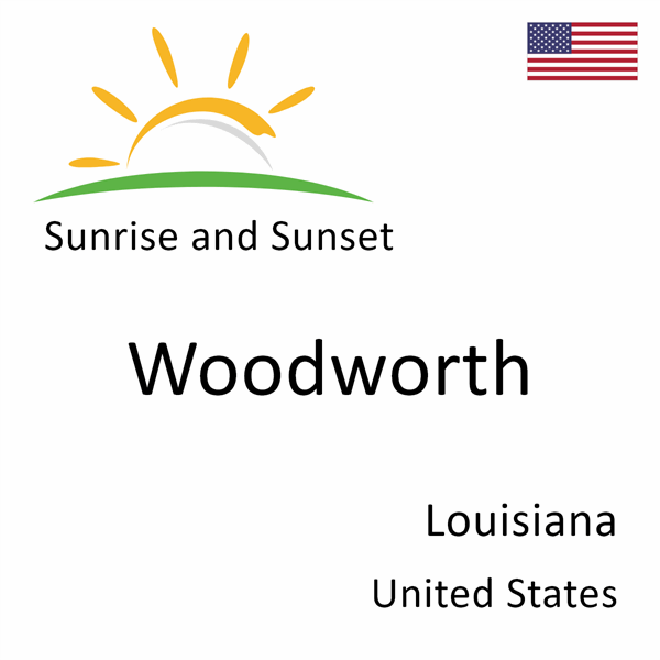 Sunrise and sunset times for Woodworth, Louisiana, United States