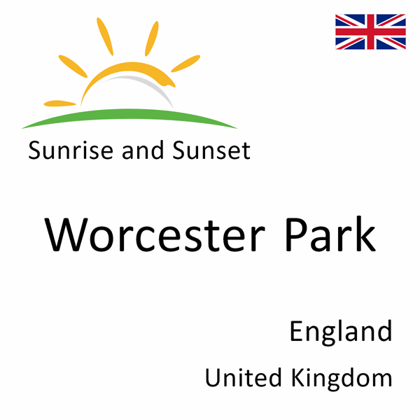 Sunrise and sunset times for Worcester Park, England, United Kingdom