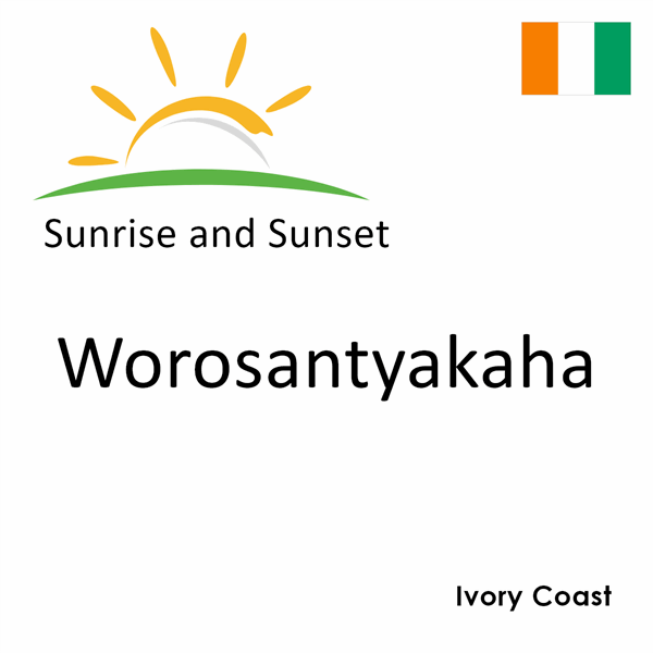 Sunrise and sunset times for Worosantyakaha, Ivory Coast