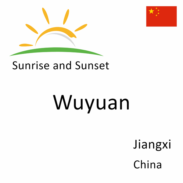 Sunrise and sunset times for Wuyuan, Jiangxi, China