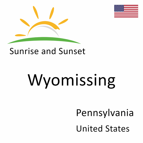 Sunrise and sunset times for Wyomissing, Pennsylvania, United States