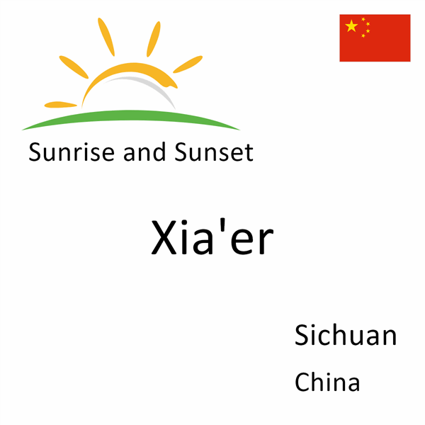 Sunrise and sunset times for Xia'er, Sichuan, China