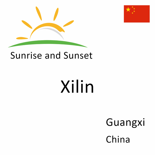 Sunrise and sunset times for Xilin, Guangxi, China