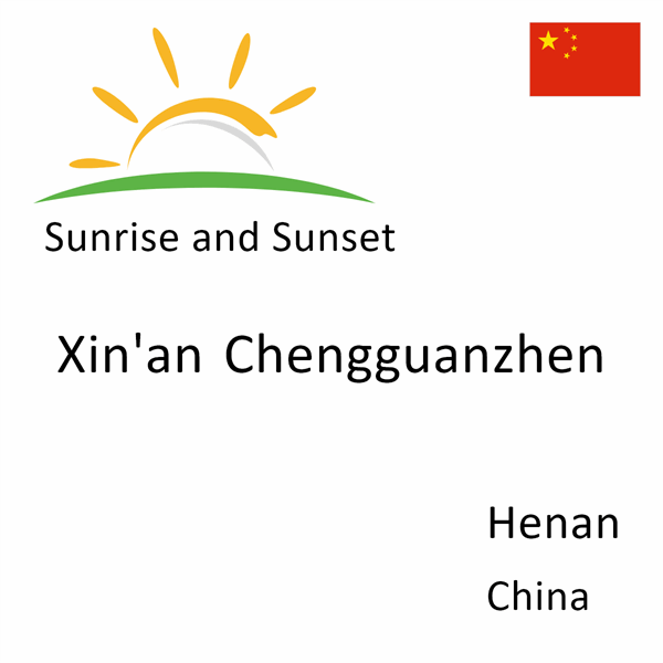 Sunrise and sunset times for Xin'an Chengguanzhen, Henan, China