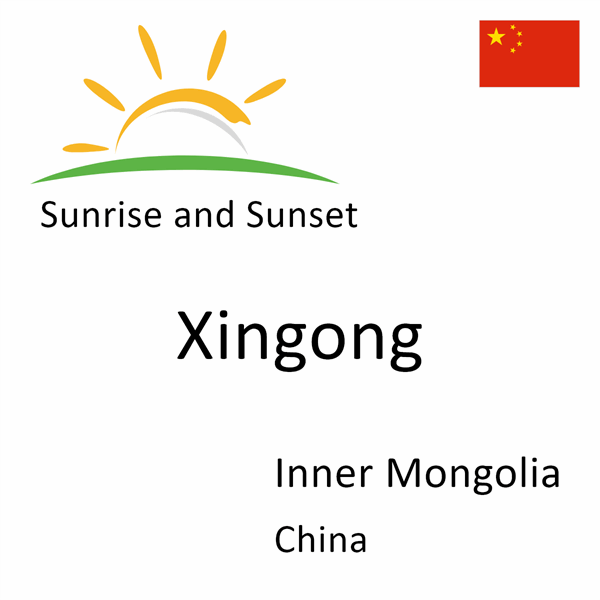 Sunrise and sunset times for Xingong, Inner Mongolia, China