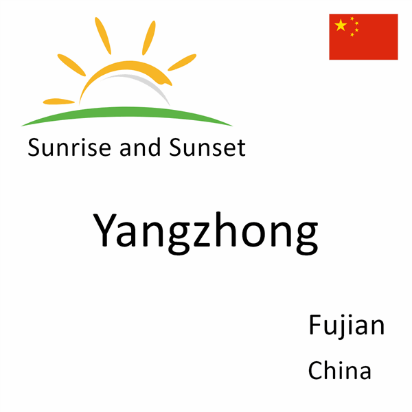 Sunrise and sunset times for Yangzhong, Fujian, China