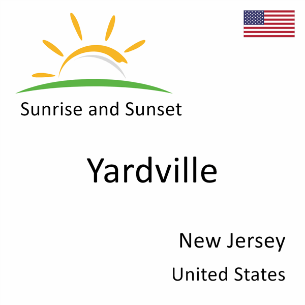 Sunrise and sunset times for Yardville, New Jersey, United States