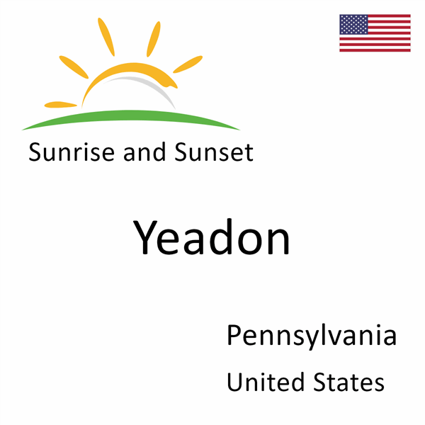 Sunrise and sunset times for Yeadon, Pennsylvania, United States