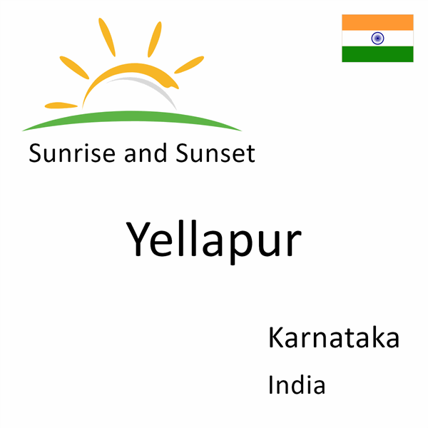 Sunrise and sunset times for Yellapur, Karnataka, India