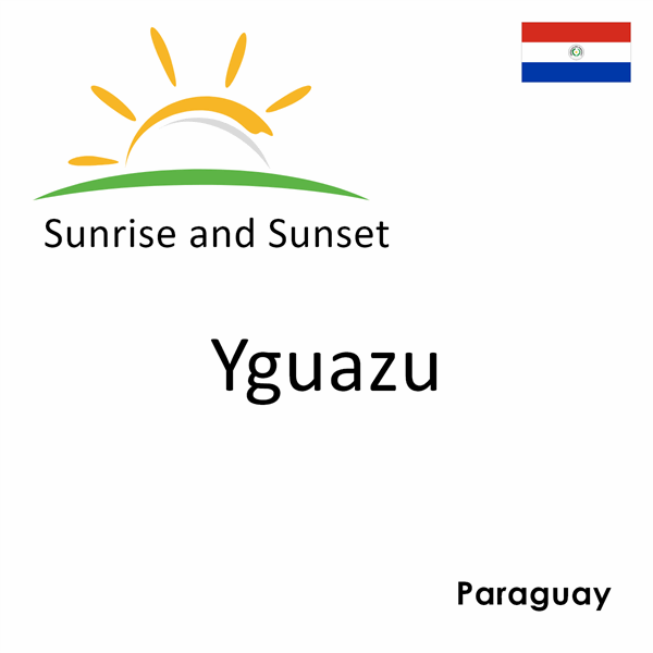 Sunrise and sunset times for Yguazu, Paraguay