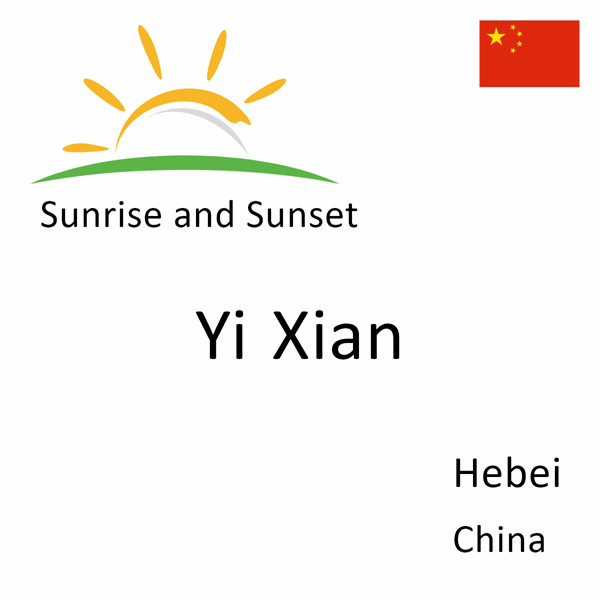 Sunrise and sunset times for Yi Xian, Hebei, China