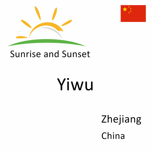 Sunrise and sunset times for Yiwu, Zhejiang, China