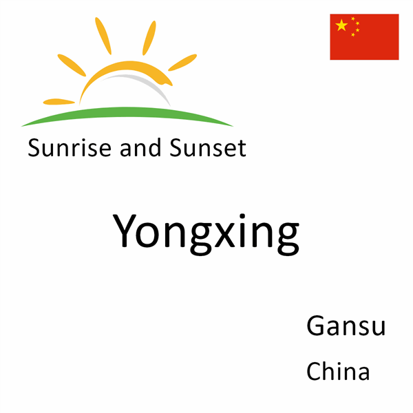 Sunrise and sunset times for Yongxing, Gansu, China