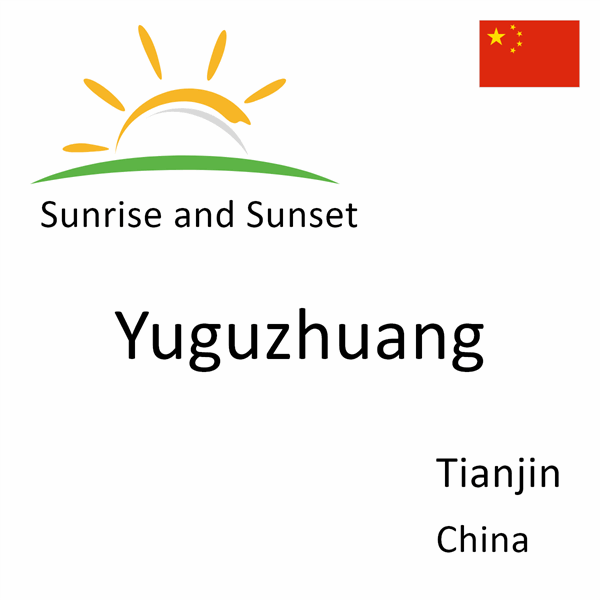 Sunrise and sunset times for Yuguzhuang, Tianjin, China