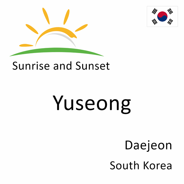 Sunrise and sunset times for Yuseong, Daejeon, South Korea