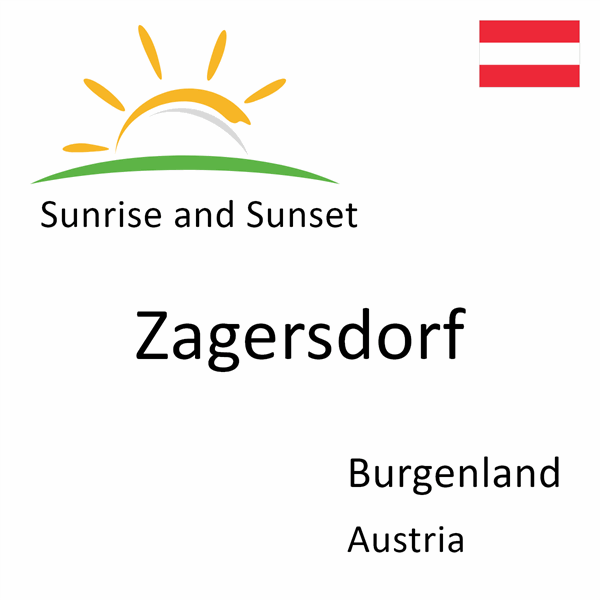 Sunrise and sunset times for Zagersdorf, Burgenland, Austria