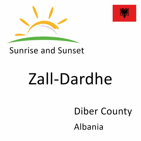 Sunrise and sunset times for Zall-Dardhe, Diber County, Albania