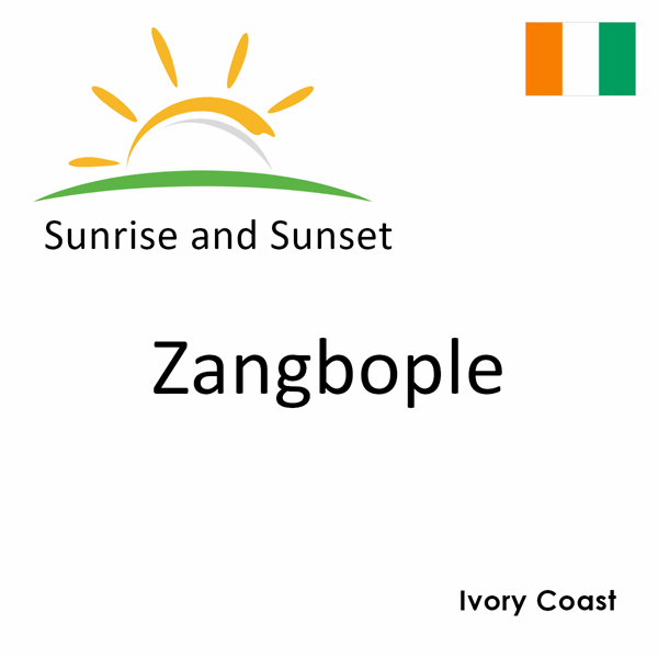 Sunrise and sunset times for Zangbople, Ivory Coast