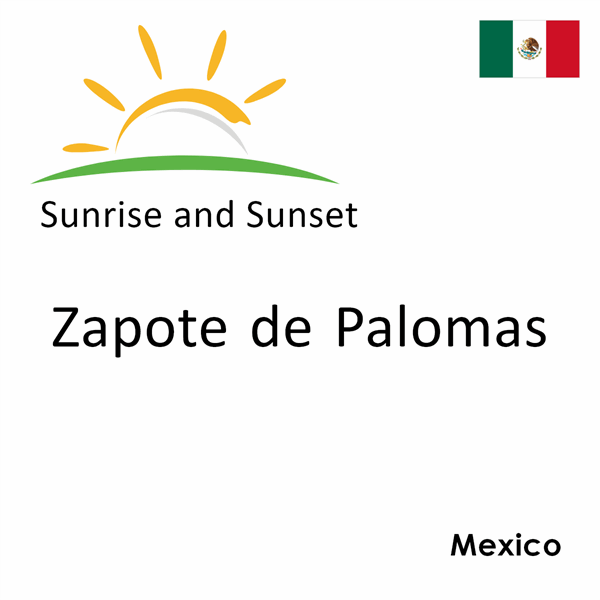 Sunrise and sunset times for Zapote de Palomas, Mexico