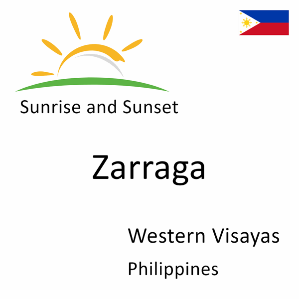 Sunrise and sunset times for Zarraga, Western Visayas, Philippines