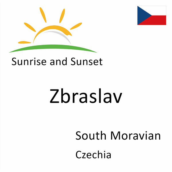 Sunrise and sunset times for Zbraslav, South Moravian, Czechia