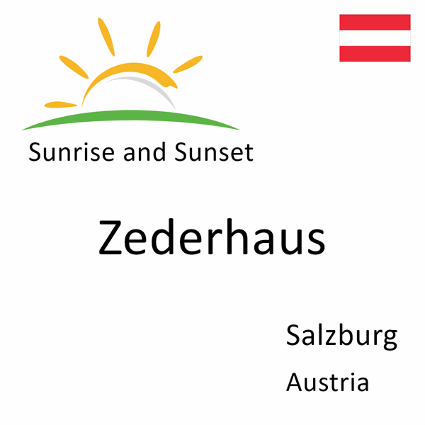 Sunrise and sunset times for Zederhaus, Salzburg, Austria