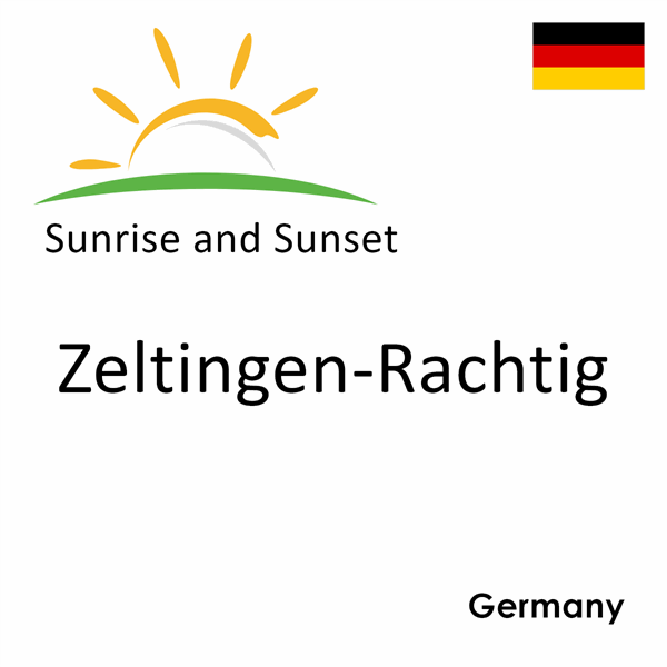 Sunrise and sunset times for Zeltingen-Rachtig, Germany