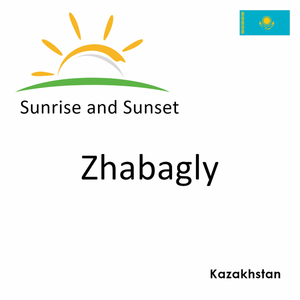 Sunrise and sunset times for Zhabagly, Kazakhstan